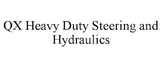 QX HEAVY DUTY STEERING AND HYDRAULICS trademark