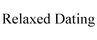 RELAXED DATING trademark