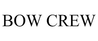 BOW CREW trademark