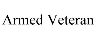 ARMED VETERAN trademark