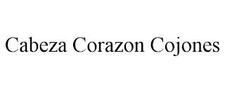 CABEZA CORAZON COJONES trademark