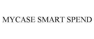 MYCASE SMART SPEND trademark