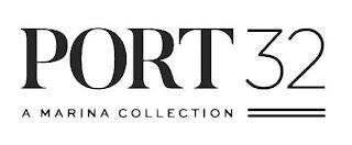 PORT 32 A MARINA COLLECTION trademark