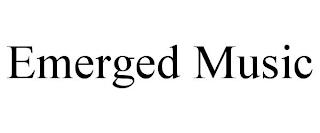 EMERGED MUSIC trademark