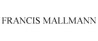 FRANCIS MALLMANN trademark