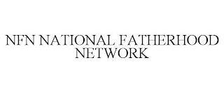 NFN NATIONAL FATHERHOOD NETWORK trademark