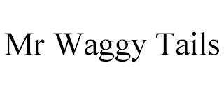 MR WAGGY TAILS trademark