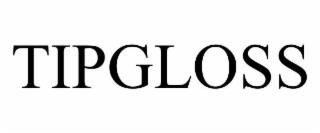 TIPGLOSS trademark