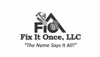 FIO FIX IT ONCE, LLC "THE NAME SAYS IT ALL!" trademark