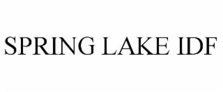 SPRING LAKE IDF trademark