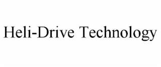 HELI-DRIVE TECHNOLOGY trademark