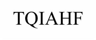 TQIAHF trademark