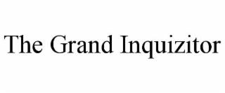 THE GRAND INQUIZITOR trademark