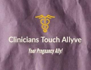 CLINICIANS TOUCH ALLYVE YOUR PREGNANCY ALLY! trademark