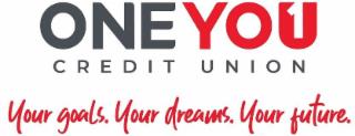 ONEYOU1 CREDIT UNION YOUR GOALS. YOUR DREAMS. YOUR FUTURE. trademark