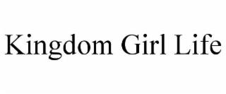 KINGDOM GIRL LIFE trademark