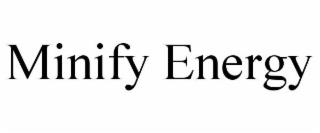 MINIFY ENERGY trademark