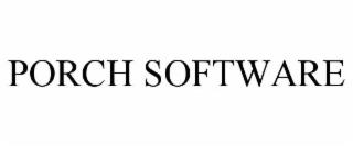 PORCH SOFTWARE trademark