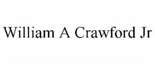 WILLIAM A CRAWFORD JR trademark