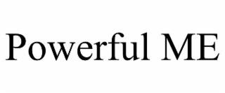 POWERFUL ME trademark