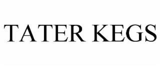 TATER KEGS trademark