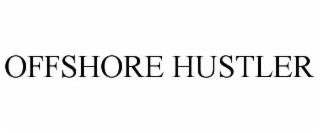 OFFSHORE HUSTLER trademark