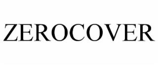 ZEROCOVER trademark