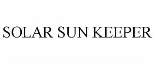 SOLAR SUN KEEPER trademark