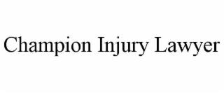 CHAMPION INJURY LAWYER trademark