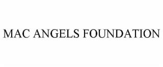 MAC ANGELS FOUNDATION trademark