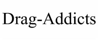 DRAG-ADDICTS trademark