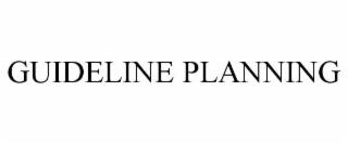 GUIDELINE PLANNING trademark