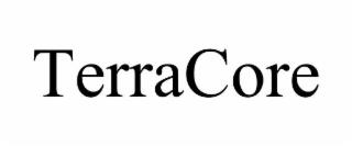 TERRACORE trademark