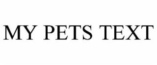 MY PETS TEXT trademark