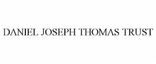 DANIEL JOSEPH THOMAS TRUST trademark