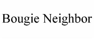 BOUGIE NEIGHBOR trademark