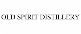 OLD SPIRIT DISTILLERY trademark