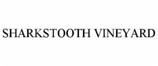 SHARKSTOOTH VINEYARD trademark