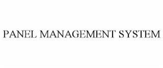 PANEL MANAGEMENT SYSTEM trademark