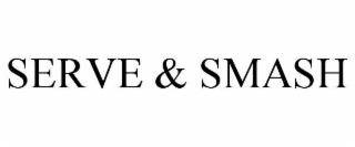 SERVE & SMASH trademark