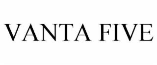 VANTA FIVE trademark