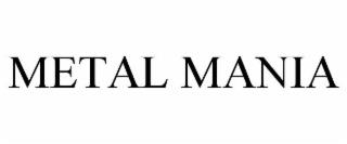 METAL MANIA trademark