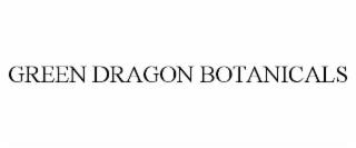 GREEN DRAGON BOTANICALS trademark