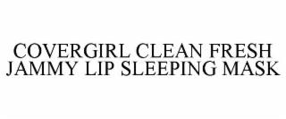 COVERGIRL CLEAN FRESH JAMMY LIP SLEEPING MASK trademark