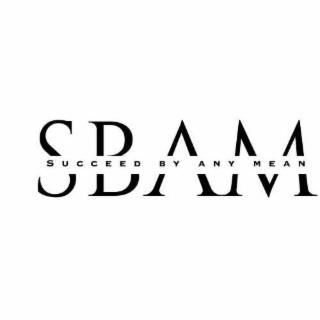 SUCCEED BY ANY MEANS SBAM trademark