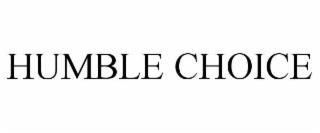 HUMBLE CHOICE trademark