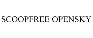 SCOOPFREE OPENSKY trademark