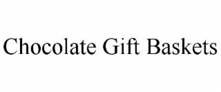 CHOCOLATE GIFT BASKETS trademark