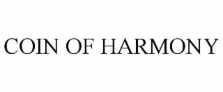 COIN OF HARMONY trademark