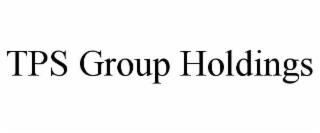 TPS GROUP HOLDINGS trademark